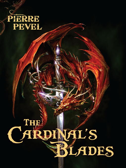 Title details for The Cardinal's Blades by Pierre Pevel - Available